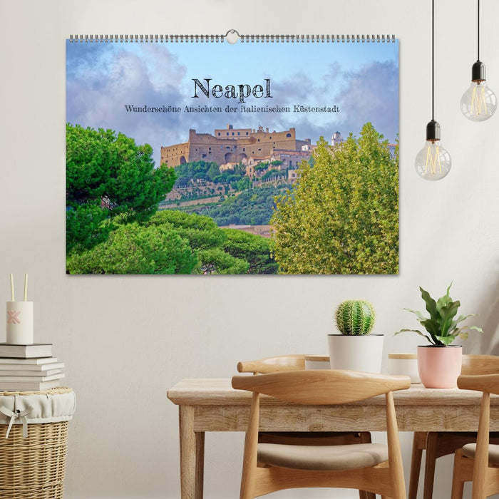 Neapel - Wunderschöne Ansichten der italienischen Küstenstadt (CALVENDO Wandkalender 2027)