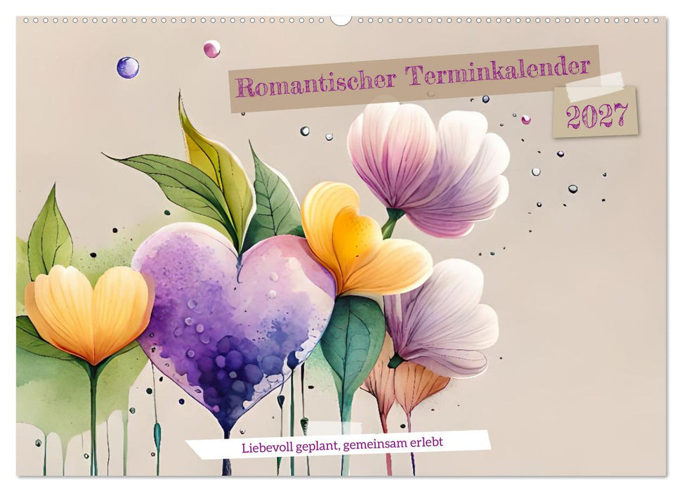 Romantischer Terminkalender (CALVENDO Wandkalender 2027)