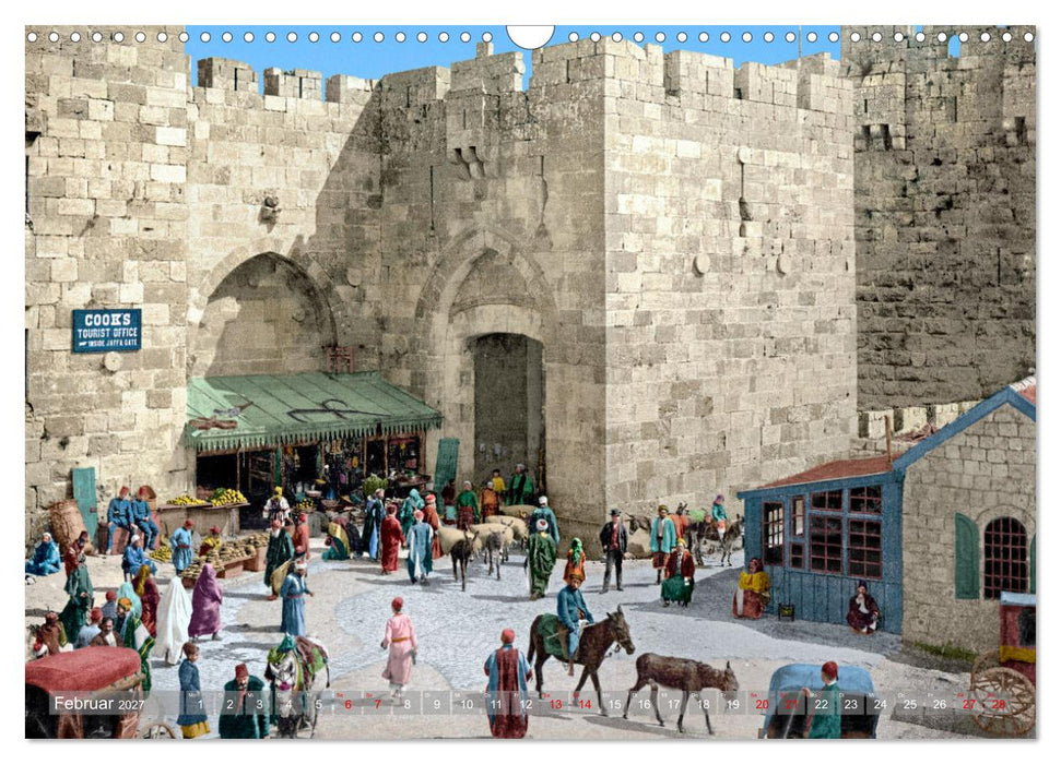 Altes Jerusalem um das Jahr 1900 - Fotos neu restauriert und koloriert (CALVENDO Wandkalender 2027)