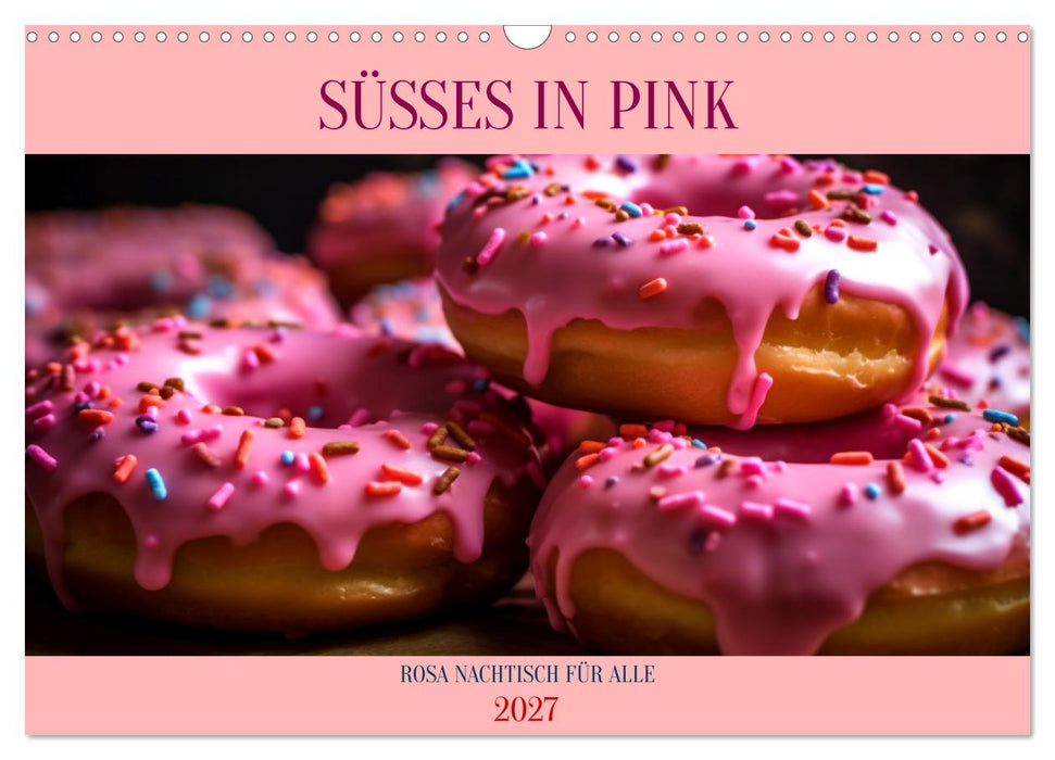 SÜSSES IN PINK (CALVENDO Wandkalender 2027)