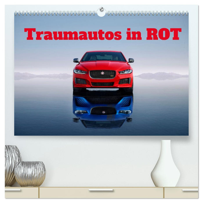 Traumautos in Rot (CALVENDO Premium Wandkalender 2027)
