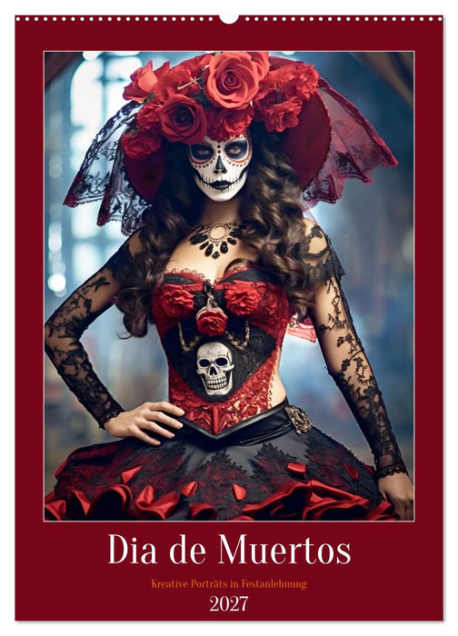 Dia de Muertos Kreative Porträts in Festanlehnung (CALVENDO Wandkalender 2027)