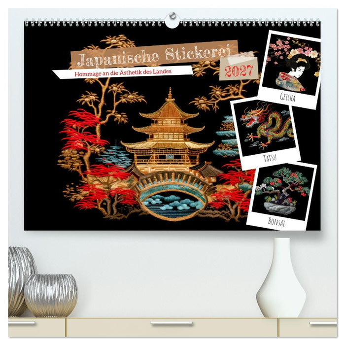 Japanische Stickerei - Hommage an die Ästhetik des Landes (CALVENDO Premium Wandkalender 2027)