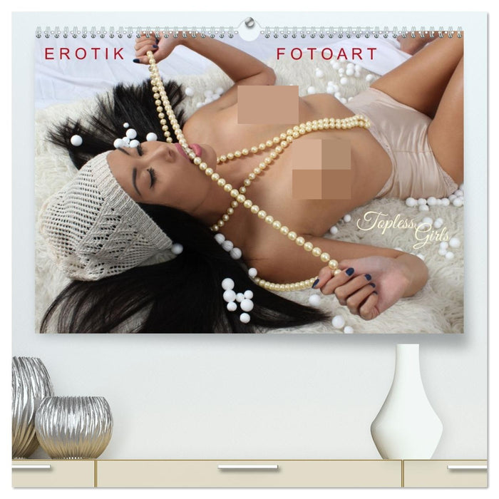EROTIK FOTOART - Topless Girls (CALVENDO Premium Wandkalender 2027)