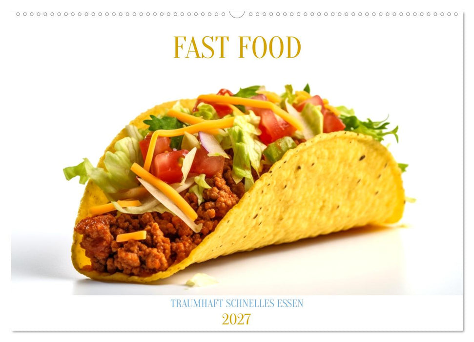 FAST FOOD (CALVENDO Wandkalender 2027)