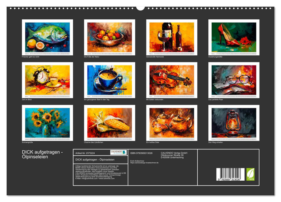 DICK aufgetragen - Ölpinseleien (CALVENDO Premium Wandkalender 2027)