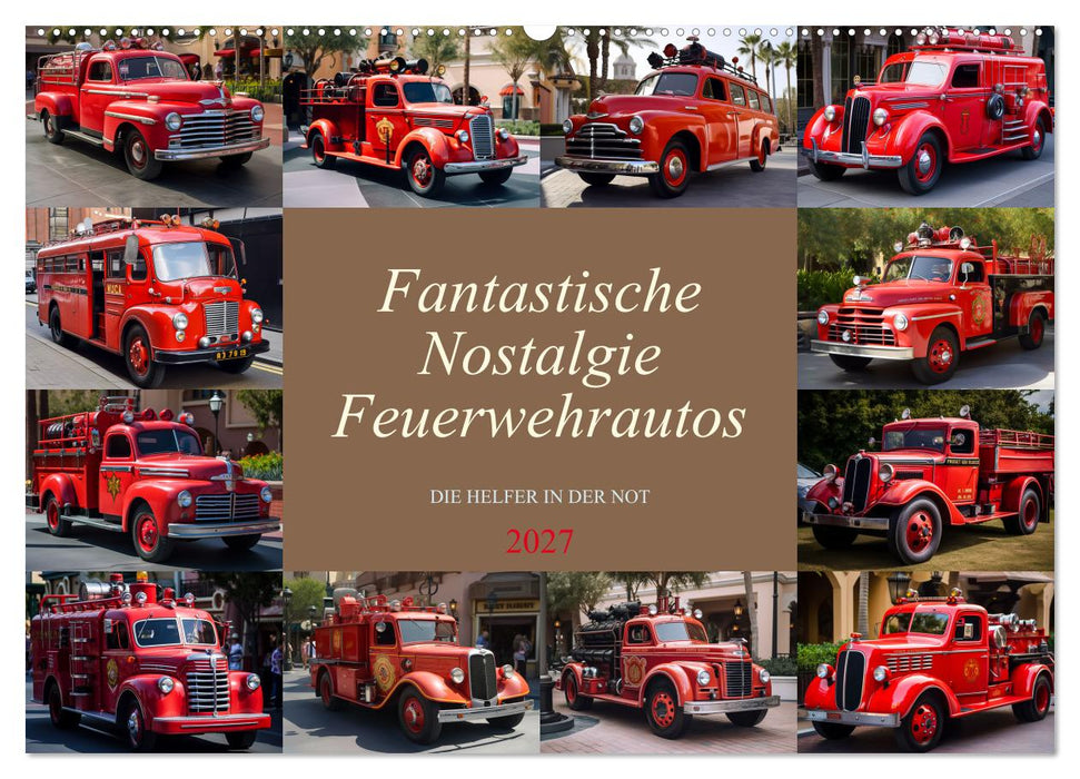 Fantastische Nostalgie Feurwehrautos (CALVENDO Wandkalender 2027)