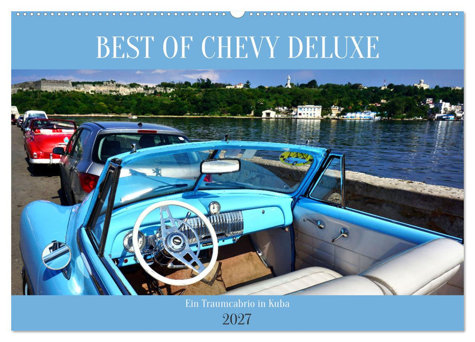 Best of Chevy DeLuxe - Ein Traumcabrio in Kuba (CALVENDO Wandkalender 2027)