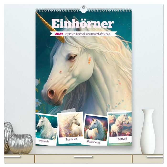 Einhörner. Mystisch, kraftvoll und traumhaft schön (CALVENDO Premium Wandkalender 2027)