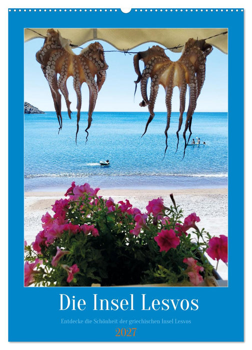 Entdecke die Schönheit der griechischen Insel Lesvos (CALVENDO Wandkalender 2027)