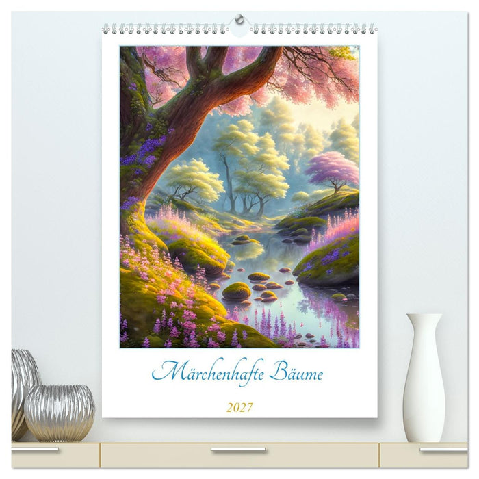 Märchenhafte Bäume (CALVENDO Premium Wandkalender 2027)