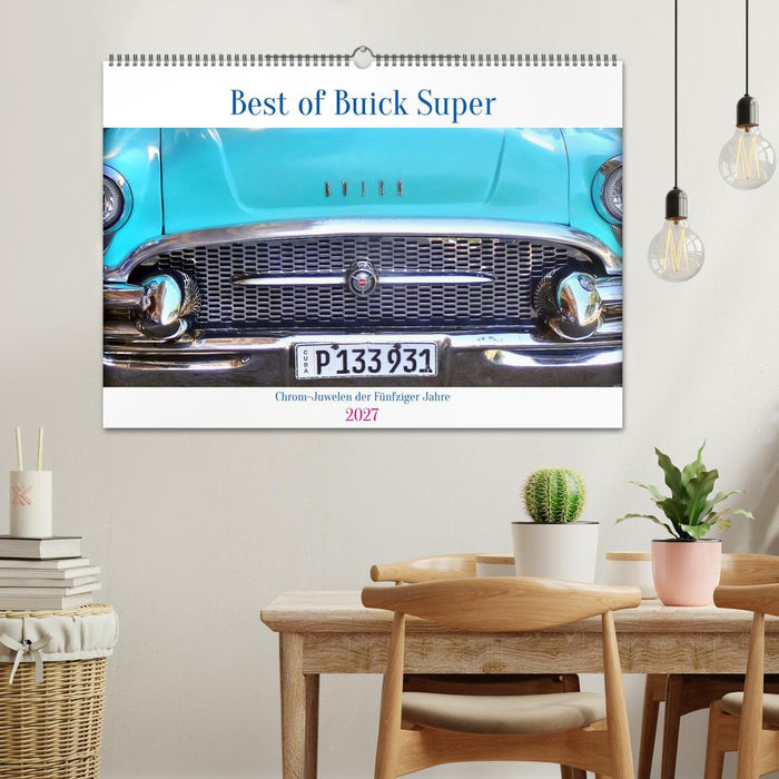 Best of Buick Super - Chrom-Juwelen der Fünfziger Jahre (CALVENDO Wandkalender 2027)