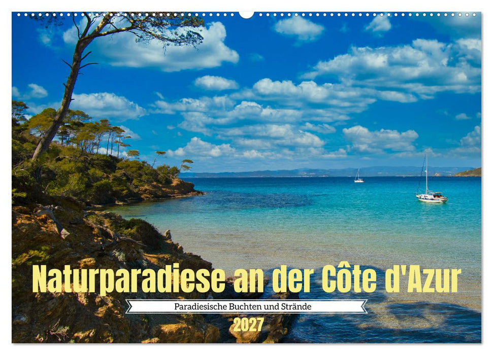 Naturparadiese an der Côte d'Azur (CALVENDO Wandkalender 2027)