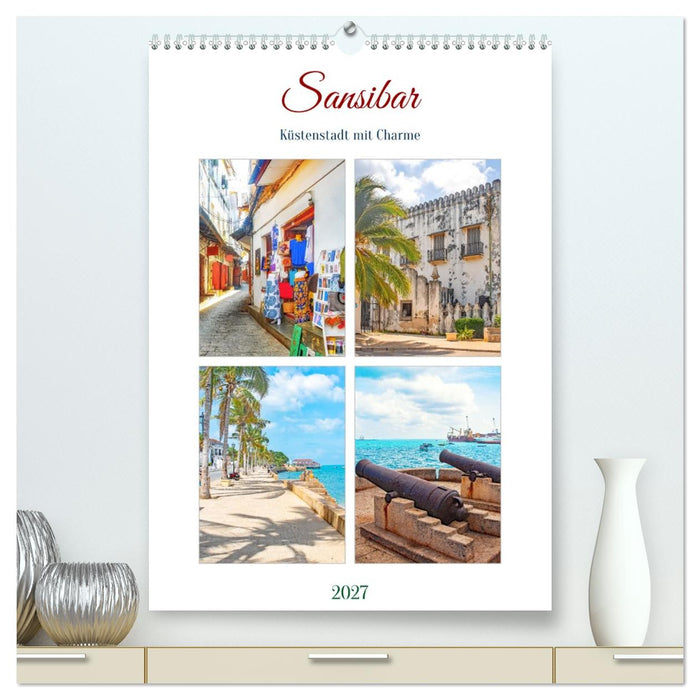 Sansibar - Küstenstadt mit Charme (CALVENDO Premium Wandkalender 2027)