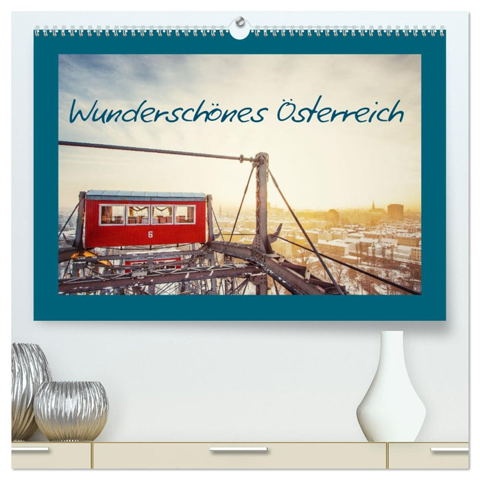 Wunderschönes Österreich (CALVENDO Premium Wandkalender 2027)