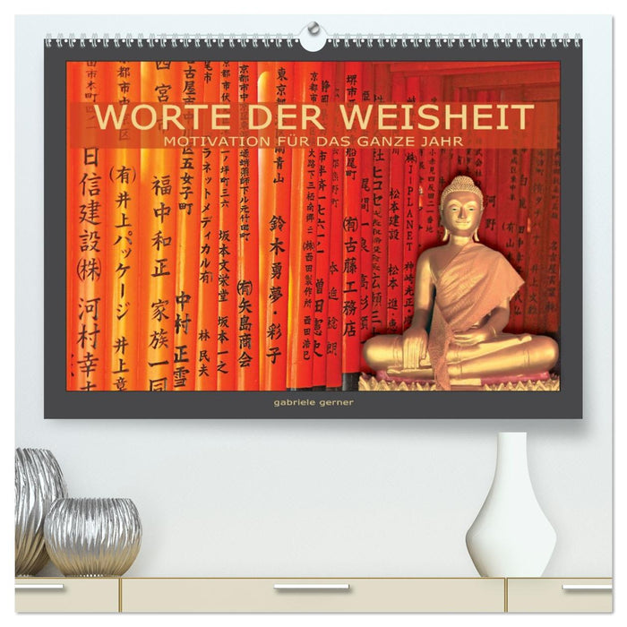Worte der Weisheit Motivation für das ganze Jahr (CALVENDO Premium Wandkalender 2027)