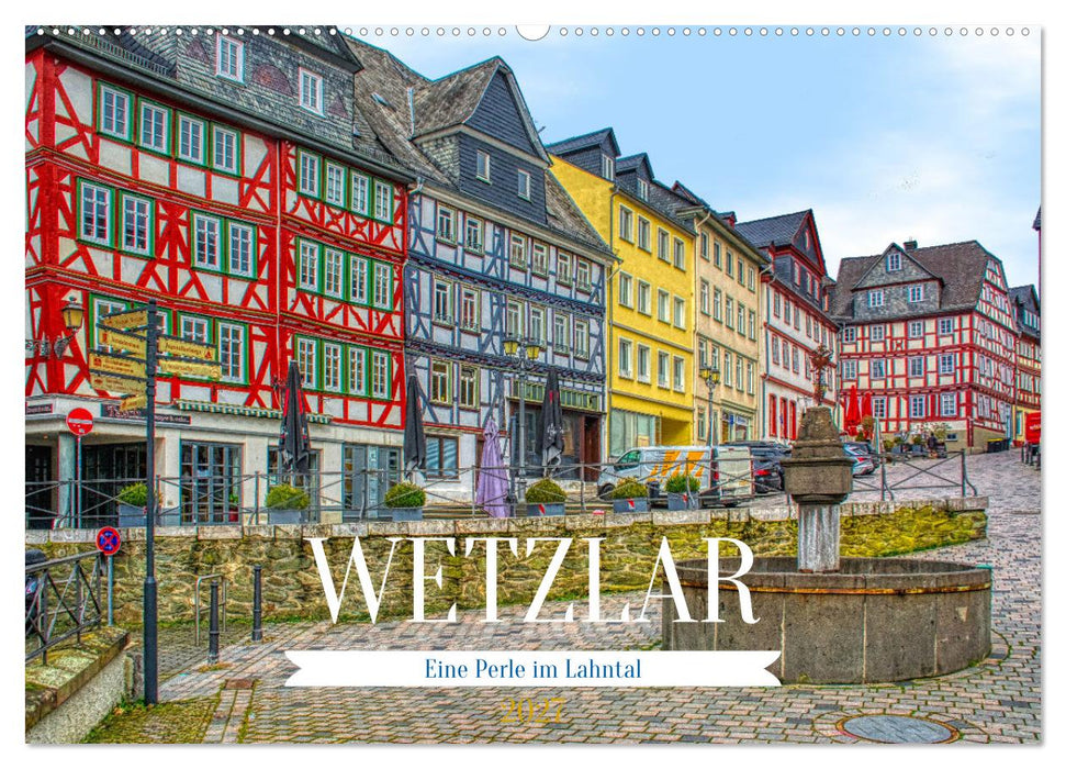 Wetzlar - Eine Perle im Lahntal (CALVENDO Wandkalender 2027)