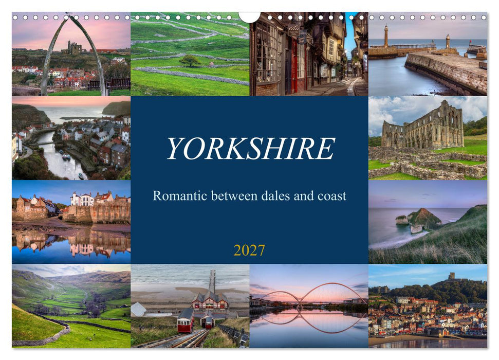 Yorkshire - Romantic between dales and coast (CALVENDO Monthly Calendar 2027)