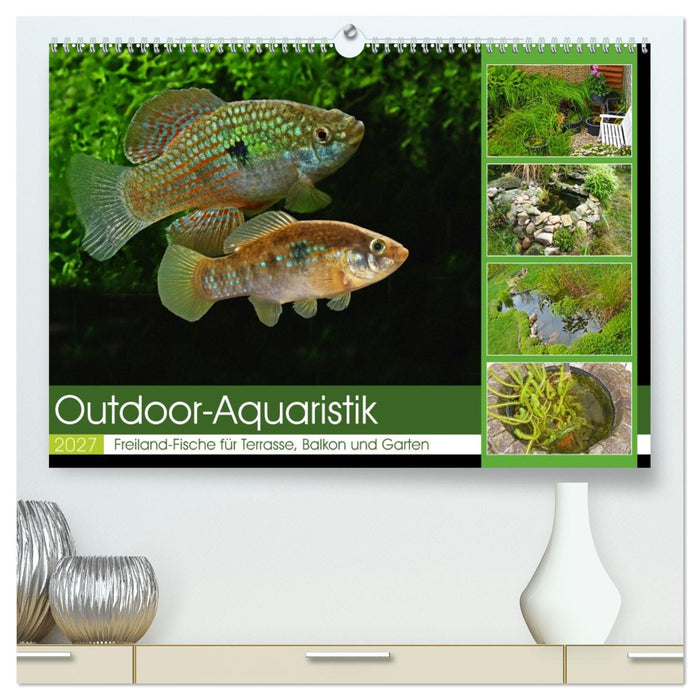 Outdoor-Aquaristik (CALVENDO Premium Wandkalender 2027)