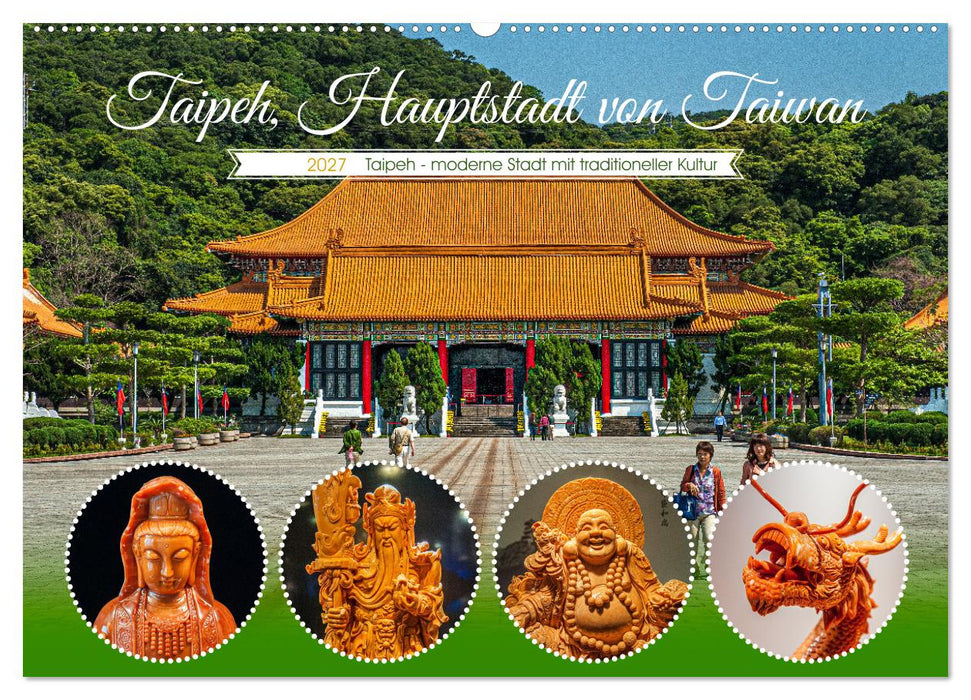 Taipeh, Hauptstadt von Taiwan (CALVENDO Wandkalender 2027)