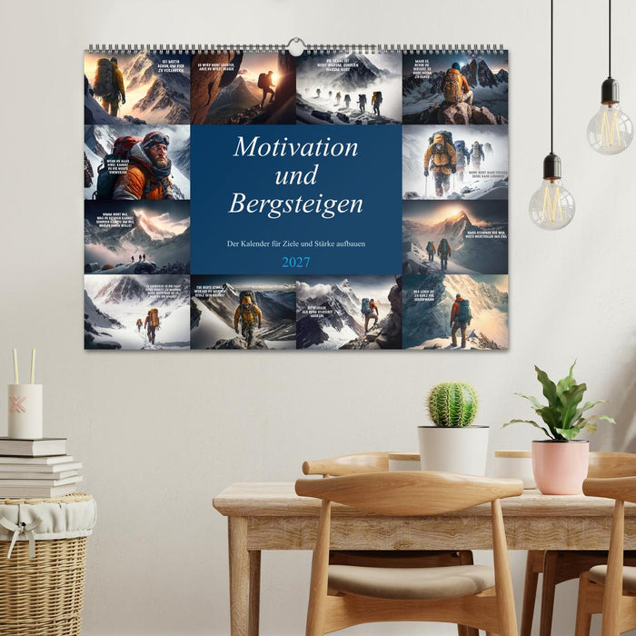 Motivation und Bergsteigen (CALVENDO Wandkalender 2027)