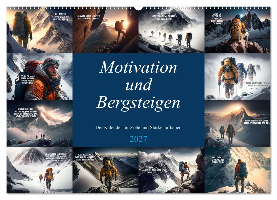 Motivation und Bergsteigen (CALVENDO Wandkalender 2027)