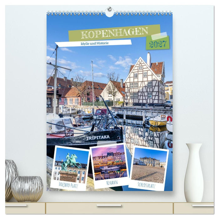 KOPENHAGEN Idylle und Historie (CALVENDO Premium Wandkalender 2027)