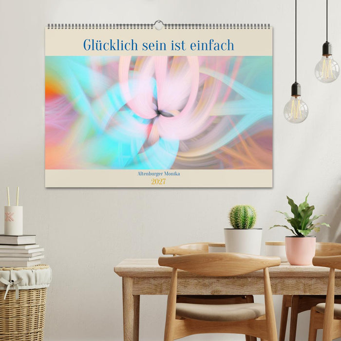 Glücklich sein ist einfach (CALVENDO Wandkalender 2027)