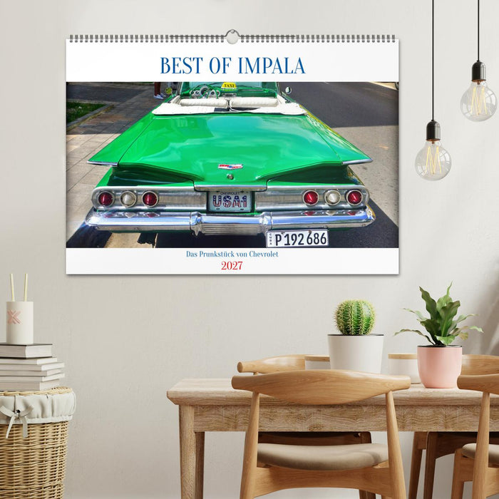 BEST OF IMPALA - Das Prunkstück von Chevrolet (CALVENDO Wandkalender 2027)
