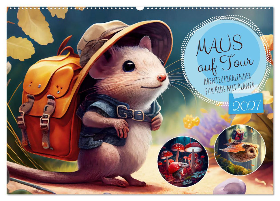 Maus auf Tour - Abenteuerkalender für Kids mit Planer (CALVENDO Wandkalender 2027)