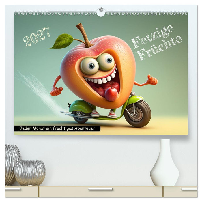 Fetzige Früchte (CALVENDO Premium Wandkalender 2027)