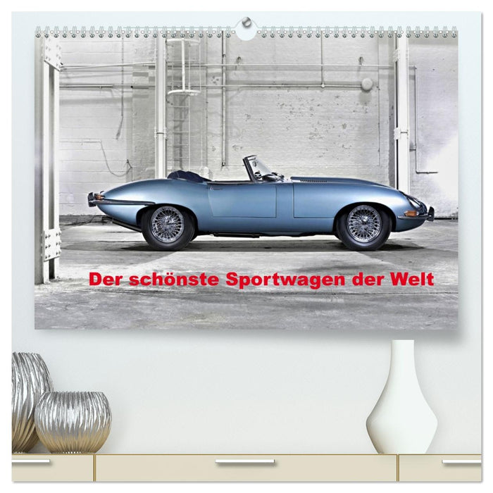 Der schönste Sportwagen der Welt (CALVENDO Premium Wandkalender 2027)