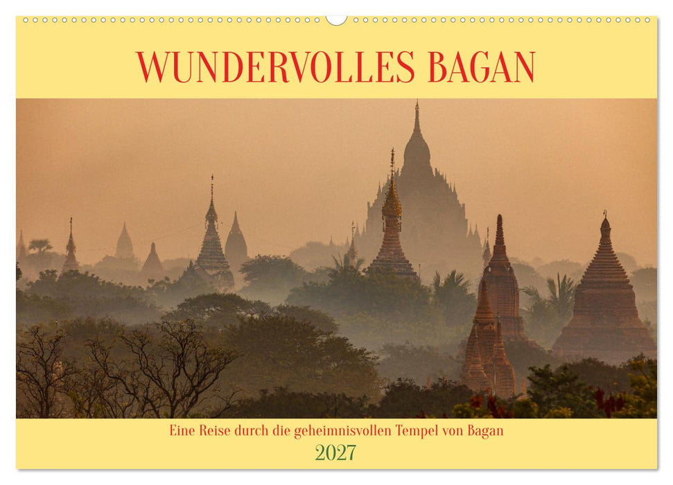 WUNDERVOLLES BAGAN (CALVENDO Wandkalender 2027)