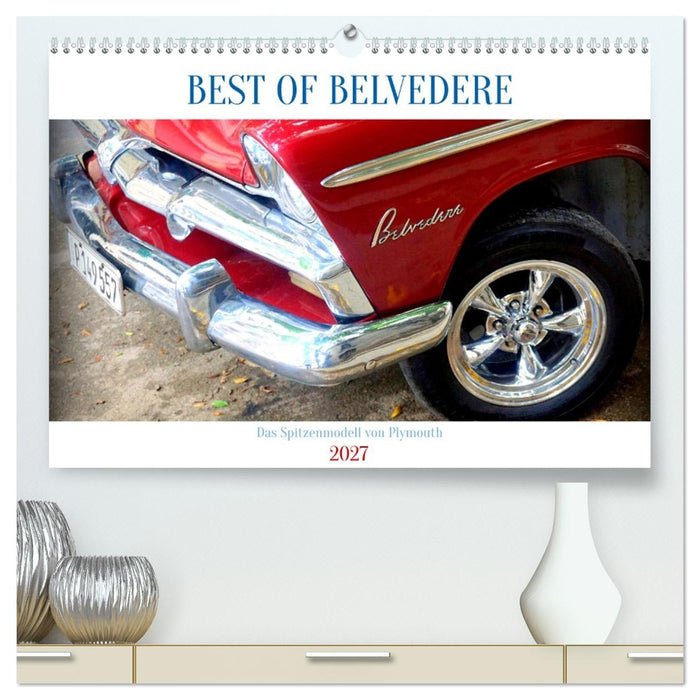 BEST OF BELVEDERE - Das Spitzenmodell von Plymouth (CALVENDO Premium Wandkalender 2027)