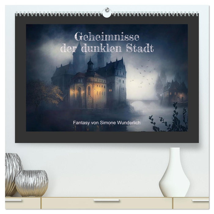 Geheimnisse der dunklen Stadt (CALVENDO Premium Wandkalender 2027)