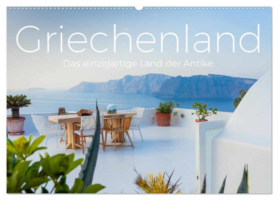 Griechenland - Das einzigartige Land der Antike. (CALVENDO Wandkalender 2027)