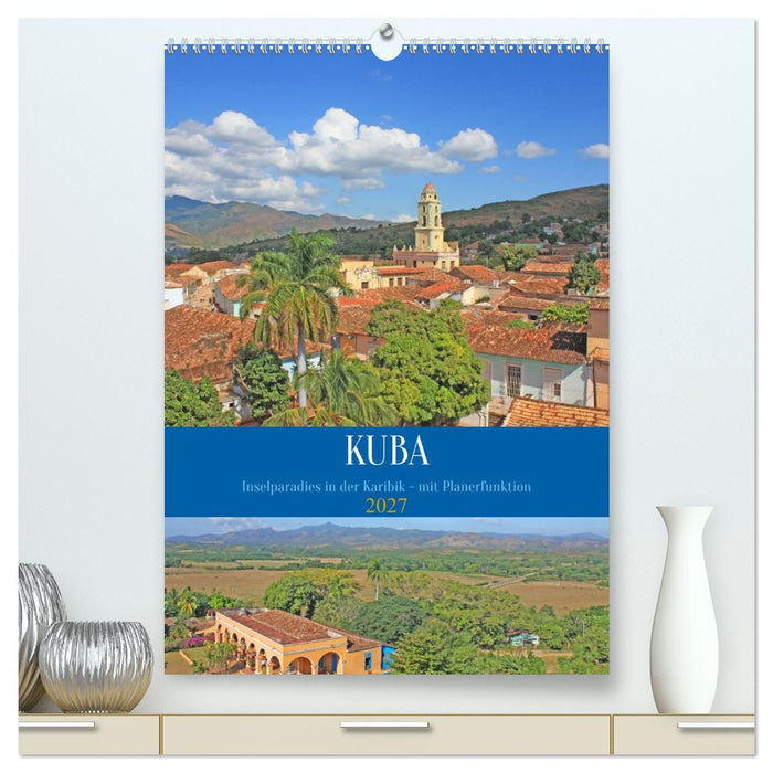 Kuba - Inselparadies in der Karibik (CALVENDO Premium Wandkalender 2027)