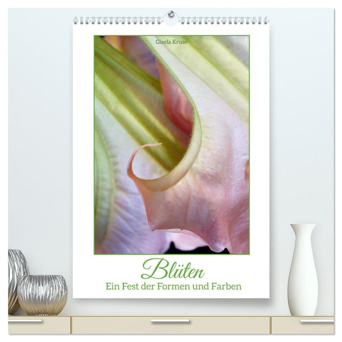 Blüten - Ein Fest der Formen und Farben (CALVENDO Premium Wandkalender 2027)