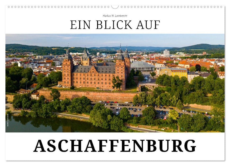Ein Blick auf Aschaffenburg (CALVENDO Wandkalender 2027)
