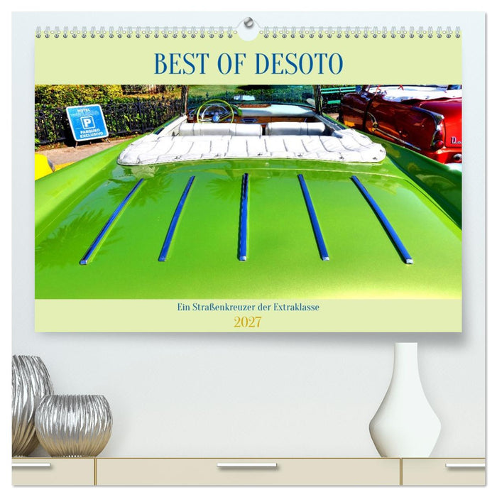 Best of DeSoto - Ein Straßenkreuzer der Extraklasse (CALVENDO Premium Wandkalender 2027)