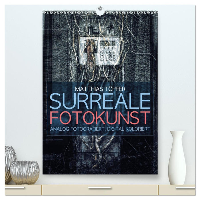Surreale Fotokunst (CALVENDO Premium Wandkalender 2027)