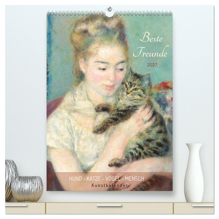 Beste Freunde Hund - Katze - Vogel - Mensch Kunstkalender (CALVENDO Premium Wandkalender 2027)