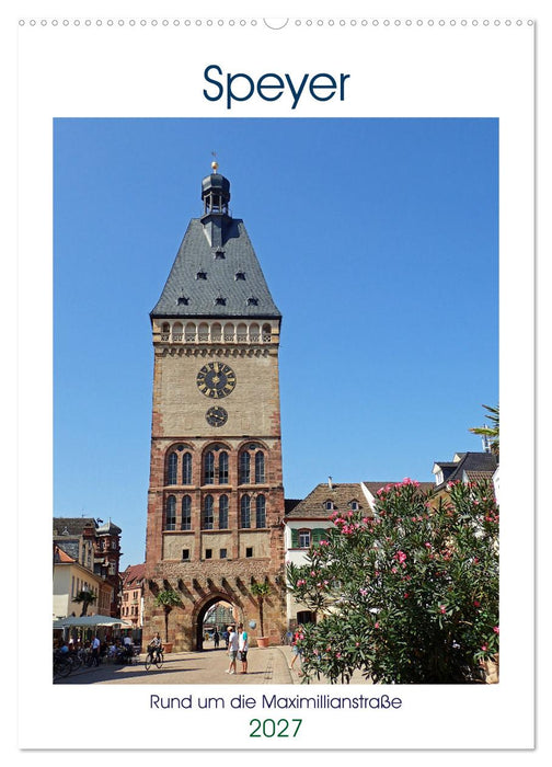 Speyer-Rund um die Maximilianstraße (CALVENDO Wandkalender 2027)