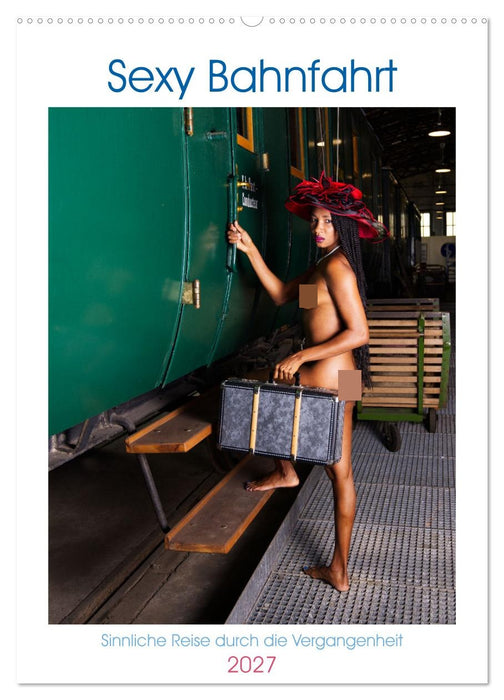 Sexy Bahnfahrt (CALVENDO Wandkalender 2027)