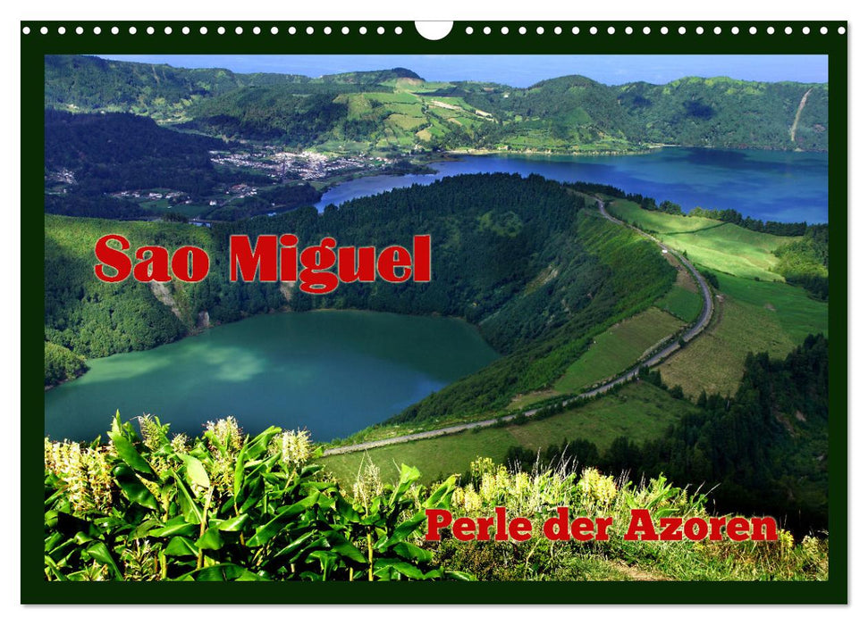 Sao Miguel - Perle der Azoren (CALVENDO Wandkalender 2027)