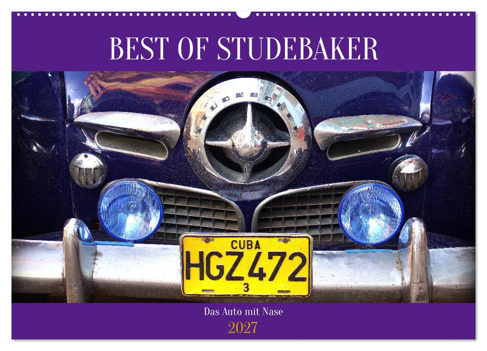 Best of Studebaker - Das Auto mit Nase (CALVENDO Wandkalender 2027)