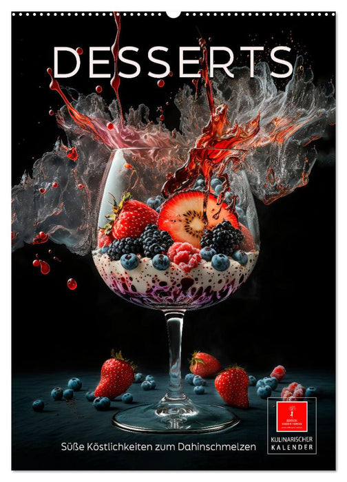 Desserts - Süße Köstlichkeiten zum Dahinschmelzen (CALVENDO Wandkalender 2027)