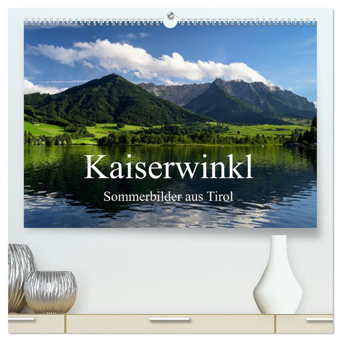 Kaiserwinkl - Sommerbilder aus Tirol (CALVENDO Premium Wandkalender 2027)