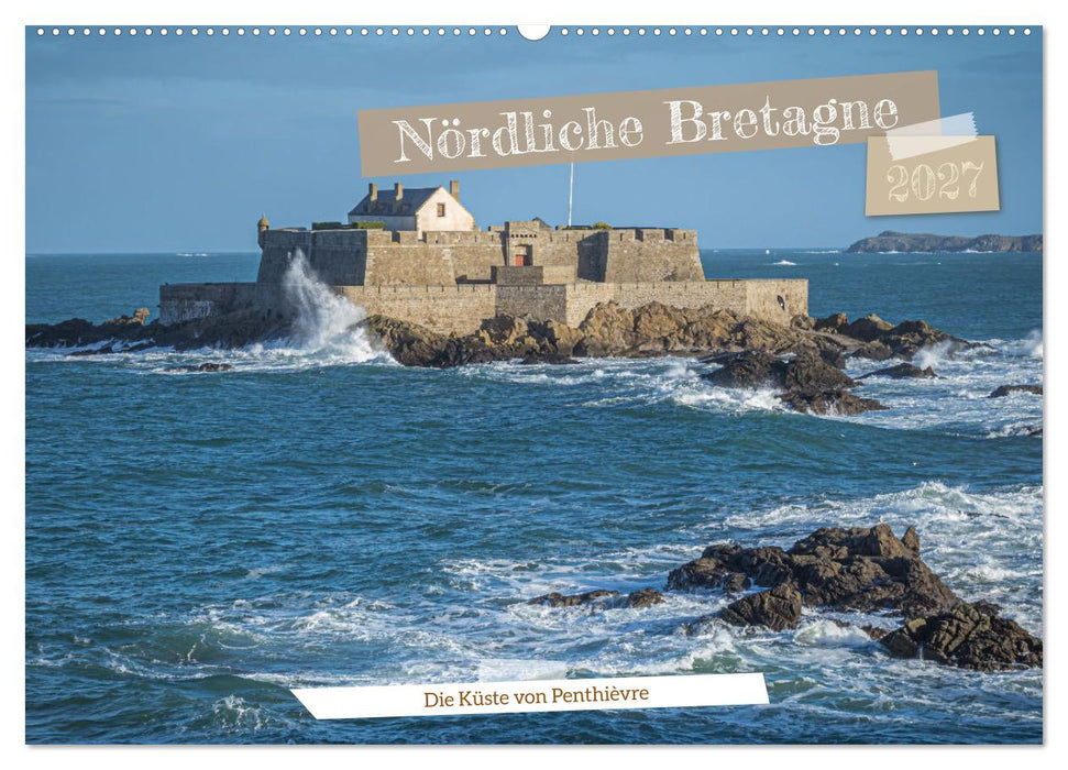 Nördliche Bretagne Die Küste von Penthièvre (CALVENDO Wandkalender 2027)