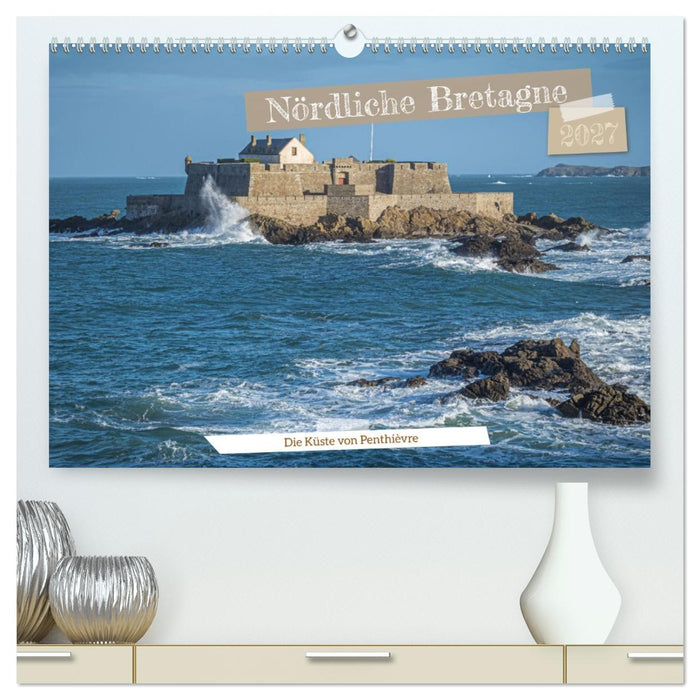 Nördliche Bretagne Die Küste von Penthièvre (CALVENDO Premium Wandkalender 2027)